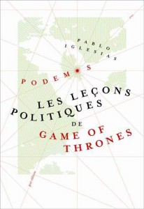 Couverture du livre Les Leçons politiques de Game of Thrones par Pablo Iglesias Turrion