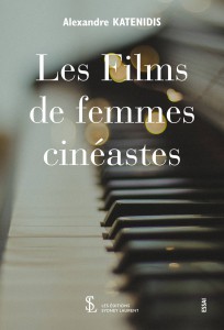 Couverture du livre Les Films de femmes cinéastes par Alexandre Katenidis