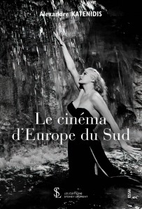 Couverture du livre Le Cinéma d'Europe du Sud par Alexandre Katenidis