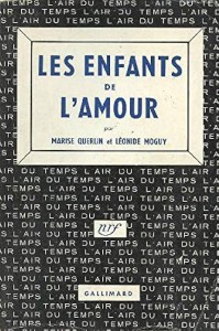 Couverture du livre Les Enfants de l'amour par Marise Querlin et Léonide Moguy
