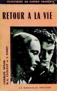 Couverture du livre Retour à la vie par Charles Spaak, Henri-Georges Clouzot, Jean Ferry et Georges Lampin