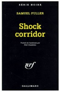 Couverture du livre Shock Corridor par Samuel Fuller et Michaël Avallone