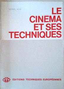 Couverture du livre Le Cinéma et ses techniques par Michel Wyn