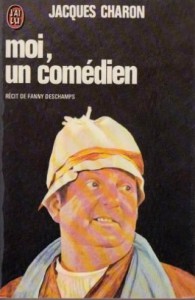 Couverture du livre Moi, un comédien par Jacques Charon