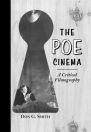 The Poe Cinema:A Critical Filmography of Theatrical Releases Based on the Works of Edgar Allan Poe