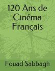 120 Ans de cinéma français