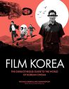 Ghibliotheque Film Korea:The Essential Guide to the Wonderful World of Korean Cinema