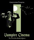 Vampire Cinema:The First One Hundred Years