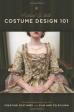 Costume Design 101: The Business and Art of Creating Costumes for Film and Television