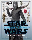 Star Wars, L'Ascension de Skywalker: Le guide visuel avec plans en coupe exclusifs