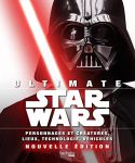 Ultimate Star Wars:Personnages et créatures, lieux, technologie, véhicules...