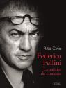 Federico Fellini:Le métier de cinéaste