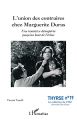 L'union des contraires chez Marguerite Duras:Une tentative désespérée jusqu'au bout de l'échec