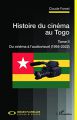 Histoire du cinéma au Togo:Tome II: Du cinéma à l'audiovisuel (1995-2022)