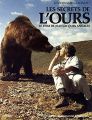 Les Secrets de L'Ours:le film de Jean-Jacques Annaud