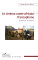 Le Cinéma ouest-africain francophone:Et pourtant, ils tournent!
