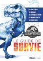Jurassic World - le guide de survie