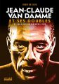 Jean-Claude Van Damme et ses doubles:De Jean-Claude Van Varenberg à JCVD