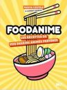 Foodanime:Recettes de vos dessins animés préférés