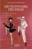 Dictionnaire des films 2:De 1951 à nos jours - suivi d'Ecrits sur le cinéma