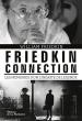 Friedkin Connection : Mémoire d'un cinéaste de légende