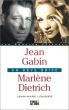 Jean Gabin, Marlène Dietrich:Un rêve brisé