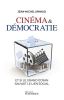 Cinéma & démocratie:et si le grand écran sauvait le lien social
