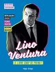 Lino Ventura:Le livre coup de poing!