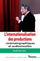 L'internationalisation des productions: cinématographiques et audiovosuelles