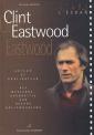 Clint Eastwood: Acteur et réalisateur, des westerns spaghetis aux oscars hollywoodiens