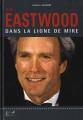 Clint Eastwood: Dans la ligne de mire