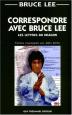 Correspondre avec Bruce Lee : Les Lettres du Dragon