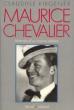 Maurice Chevalier : Itinéraire d'un inconnu célèbre