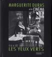 Marguerite Duras et le cinéma : Les yeux verts