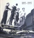 Cent ans de cinéma français 1895-1995