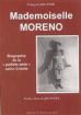 Mademoiselle Moreno:biographie de la parfaite amie selon Colette