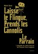Laisse le flingue, prends les cannolis:Le Parrain, l'épopée du chef-d'oeuvre de Francis Ford Coppola
