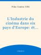 L'industrie du cinéma dans six pays d'Europe