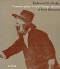 Eadweard Muybridge:L'homme qui a inventé l'image animée