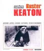 Buster Keaton: Les films, le style, les gags, les thèmes, textes et documents