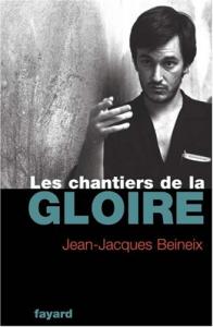 Couverture du livre Les Chantiers de la gloire par Jean-Jacques Beineix