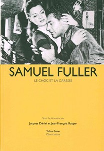 Couverture du livre Samuel Fuller par Collectif dir. Jacques Déniel et Jean-François Rauger
