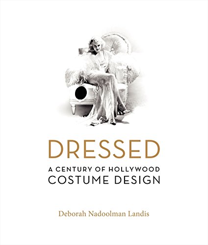 Couverture du livre: Dressed - A Century of Hollywood Costume Design