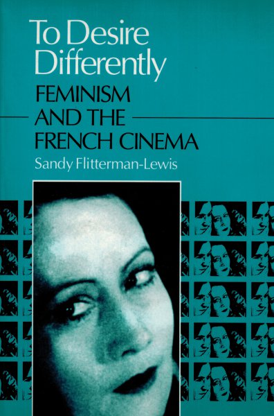 Couverture du livre: To Desire Differently - Feminism & the French Cinema