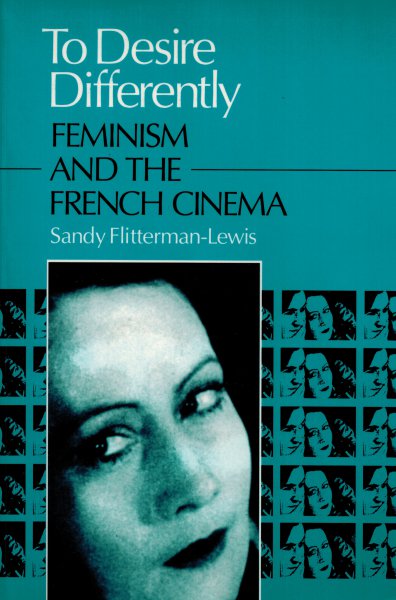 Couverture du livre : To Desire Differently - Feminism & the French Cinema