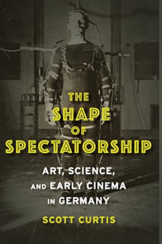 Couverture du livre: The Shape of Spectatorship - Art, Science, and Early Cinema in Germany