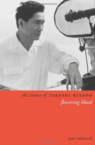 Couverture du livre: The Cinema of Takeshi Kitano - Flowering Blood