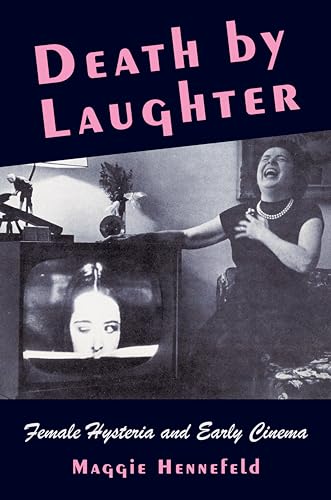 Book cover: Death by Laughter - Female Hysteria and Early Cinema