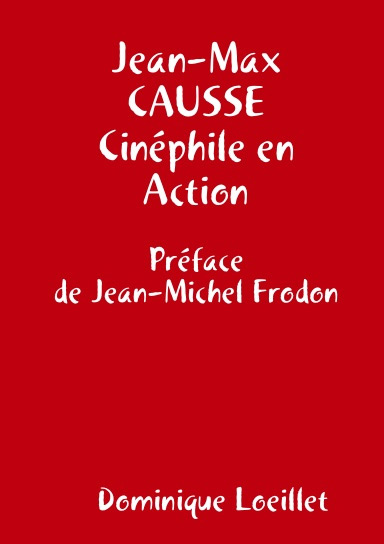 Couverture du livre : Jean-Max Causse - cinéphile en Action