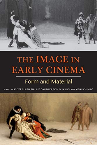 Book cover: The Image in Early Cinema - Form and Material